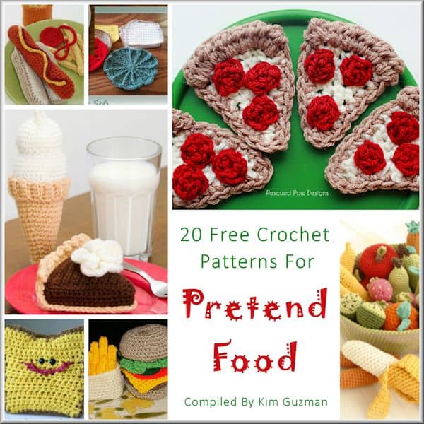 Roundup 20 Free Crochet Patterns for Pretend Play Food CrochetKim™