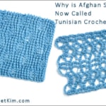 Learn: Why is Afghan Stitch Now Called Tunisian Crochet?