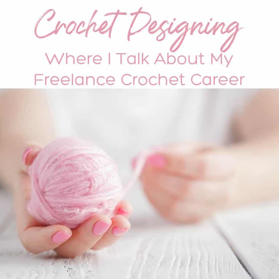 Featured Image for post Becoming a Freelance Crochet Designer 