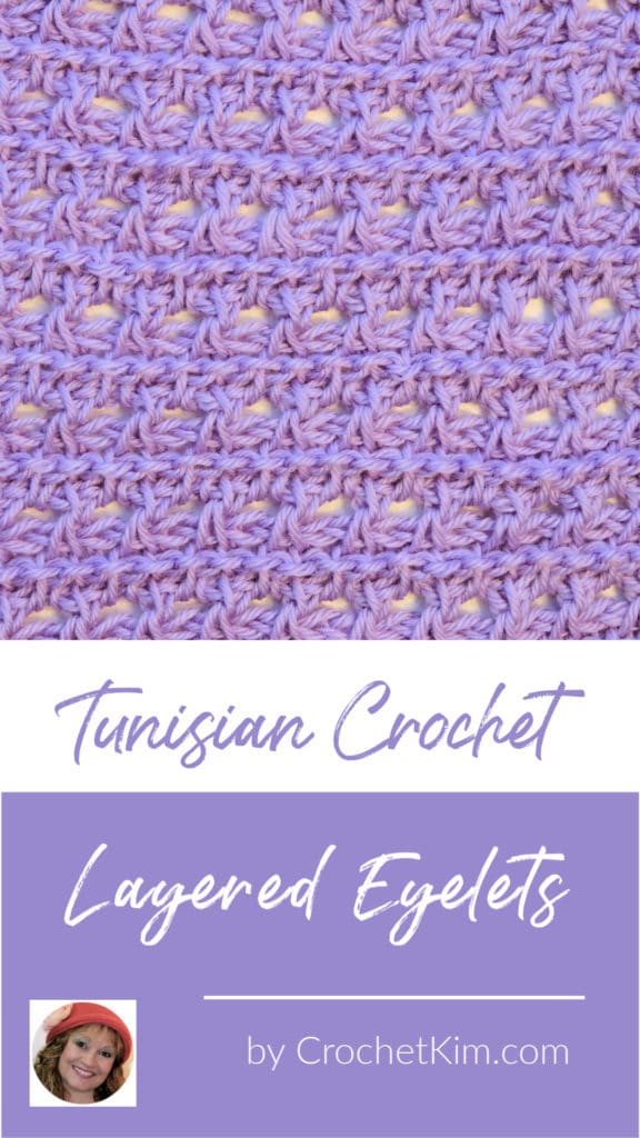Tunisian Layered Eyelets CrochetKim Crochet Stitch Tutorial