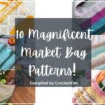 10 Magnificent Free Crochet Market Bag Patterns