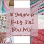 10 Gorgeous Free Baby Girl Crochet Blanket Patterns
