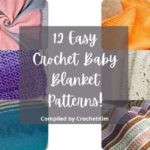 12 Easy Crochet Baby Blanket Patterns For Beginners